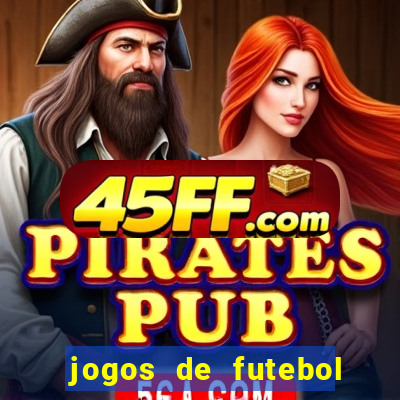 jogos de futebol com dinheiro infinito